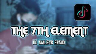 Dj The 7Th Element remix - (DJ MALBAR) 2021