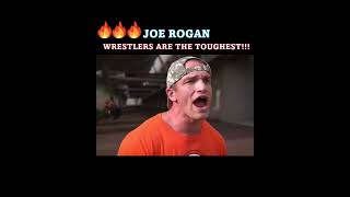 JOE ROGAN TALKS ABOUT WHY WRESTLERS ARE THE TOUGHEST ON EARTH!! #shorts #ufc #jre #ROGAN #wrestling