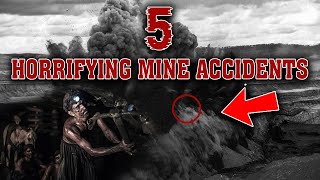 5 Horrifying Mine Accidents | Mine Disasters