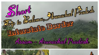 Short Travel | Natural Beauty | Arunachal Pradesh