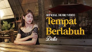 Della - Tempat Berlabuh (Official Music Video)