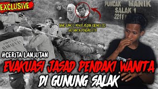 EV4KUASI JEN4ZAH PENDAKI WANITA DI GUNUNG SALAK /w BANG KANCIL