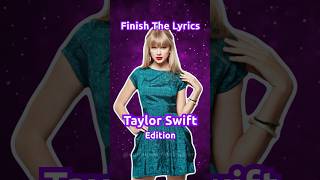 Can you name that Taylor Swift song & finish the lyrics? #shorts