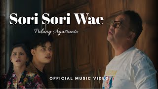 PULUNG AGUSTANTO - SORI SORI WAE (Official Music Video)