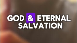 “GOD AND ETERNAL SALVATION”