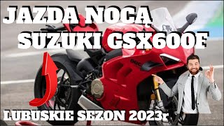 JAZDA NOCĄ SUZUKI GSX600F