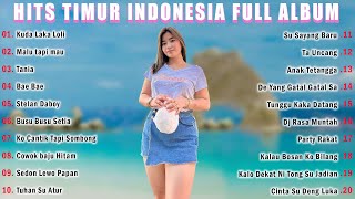 HITS TIMUR INDONESIA FULL ALBUM TERBARU & TERPOPULER 2024 ENAK DIDENGAR SAAT SANTAI