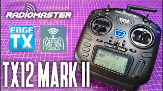 RadioMaster TX12 Mark II with EdgeTX and Express LRS and ELRS RP1/RP2 receivers