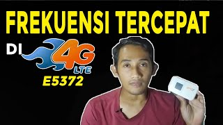 FREKUENSI TERCEPAT SINYAL 4G DI MODEM E5372 BOLT UNLOCK