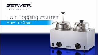 Server Twin Topping Warmer - How to Clean