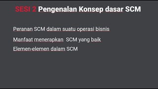 Pengenalan Konsep dasar Supply Chain Management | SCM | SESI 2