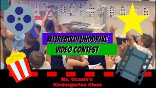 Firebird Fund Drive Video Competition Ms. Ocasio's Class