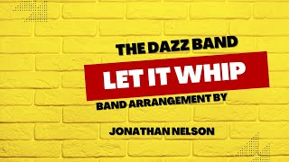 LET IT WHIP (Band Arrangement) - #dazzband #arrangeme #halleonard