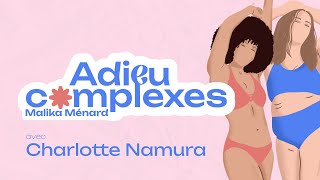 S3E2 - Adieu Complexes - Charlotte Namura