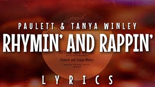 Paulett & Tanya Winley - Rhymin' and Rappin' (Lyrics)