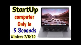 Startup Computer Only in 5 Seconds Windows 7/8/10