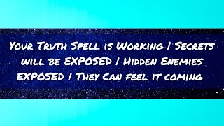 Your Truth Spell is Working | Secrets will be EXPOSED | Hidden Enemies EXPOSED | Mental Clarity