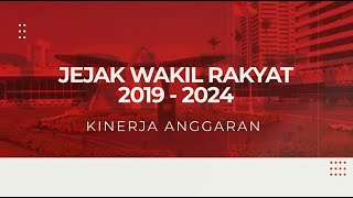 JEJAK WAKIL RAKYAT 2019 – 2024 – KINERJA ANGGARAN