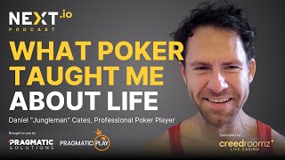 Daniel "Jungleman" Cates: Poker as a microcosm for life - NEXT.io Podcast