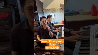 Irwan Krisdiyanto feat Tonnykrab Cover Cinta Rahasia