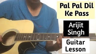 Pal Pal Dil Ke Paas Guitar Lesson | Arijit Singh | Pal Pal Dil Ke Paas Title Song Guitar Chords