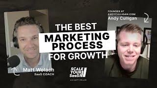 The Best Marketing Process - with Andy Culligan