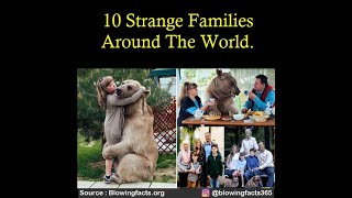 10 Strange Families Around The World