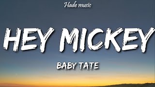 Baby Tate - Hey, Mickey! (Lyrics) "oh mickey you're so fine"