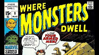 Bronze Age Horror: Where Monsters Dwell Marvel 1969-1975