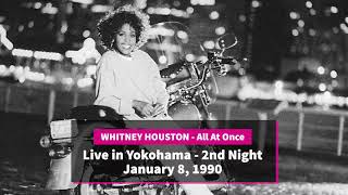 Rare Live - Whitney Houston  - All At Once  - January 8, 1990 - Yokohama/Japan