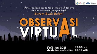 OBSERVASI VIRTUAL - SISTEM BUMI BULAN - 22 JUNI 2021