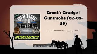 Groat’s Grudge | Gunsmoke (02-08-59)