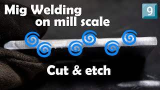 Mig welding on mill scale, will it make a difference ? 🧐