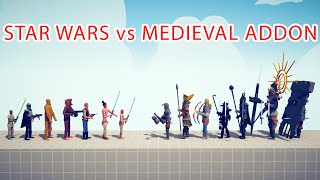 STAR WARS TEAM vs MEDIEVAL ADDON TEAM - Totally Accurate Battle Simulator TABS