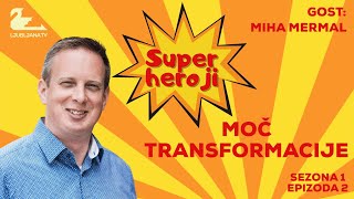 Super heroji (Miha Mermal) - S01EP02