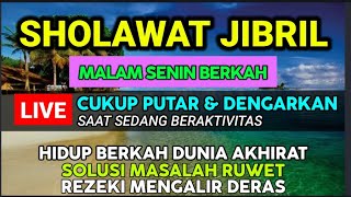 Sholawat Jibril Penarik Rezeki Penenang Hati dan Pikiran - Sholawat Nabi Merdu - Dzikir Pagi Petang