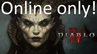 Diablo 4 is Online Only and that sucks!