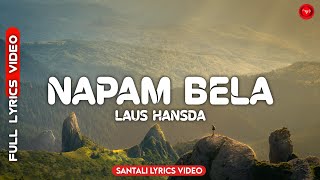 NAPAM BELA SETER EN || OLD SANTALI SONG || LAUS HANSDA || @SantaliLyricsVideo