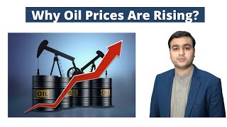 Why Oil Prices Are Rising? | Arslan Zahid Khan | Current Affairs