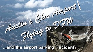 Austin-Bergstrom Airport | Flying to DFW | The Airport Incident