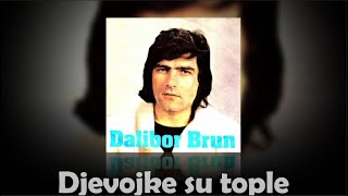 Dalibor Brun – Djevojke su tople [1080p 60fps]