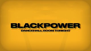 Dancehall Boom Tonight - BlackPower & Jay'son