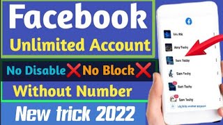 create unlimited Facebook accounts without number/make unlimited Facebook account without disabled