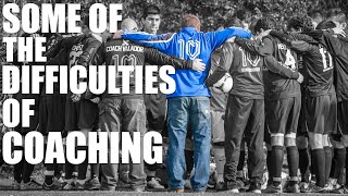 The Difficulties of Coaching