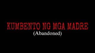 ABANGAN ANG FULL EPISODE ANG KUMBENTO NG MGA MADRE (ABANDONED)