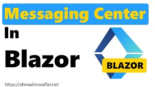 Messaging Center for Blazor [Blazor Topics] | AK Academy