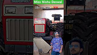 miss you Nishu Dhawal#viral #nishu #tactor #tochanlovers #swraj855