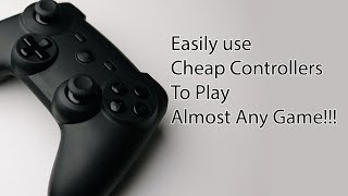 How To Use Any Controller/Gamepad/Joystick To Play Almost ANY GAME!!!! Fix Cheap gamepad issues!!