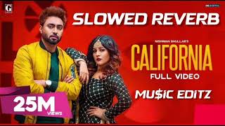 California Video _Song (Slowed + Lofi ) by Nishawn Bhullar _Instgram viral song _punjabi song