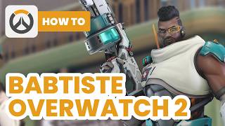 How to Baptiste Overwatch 2 (2024) - Easy Guide